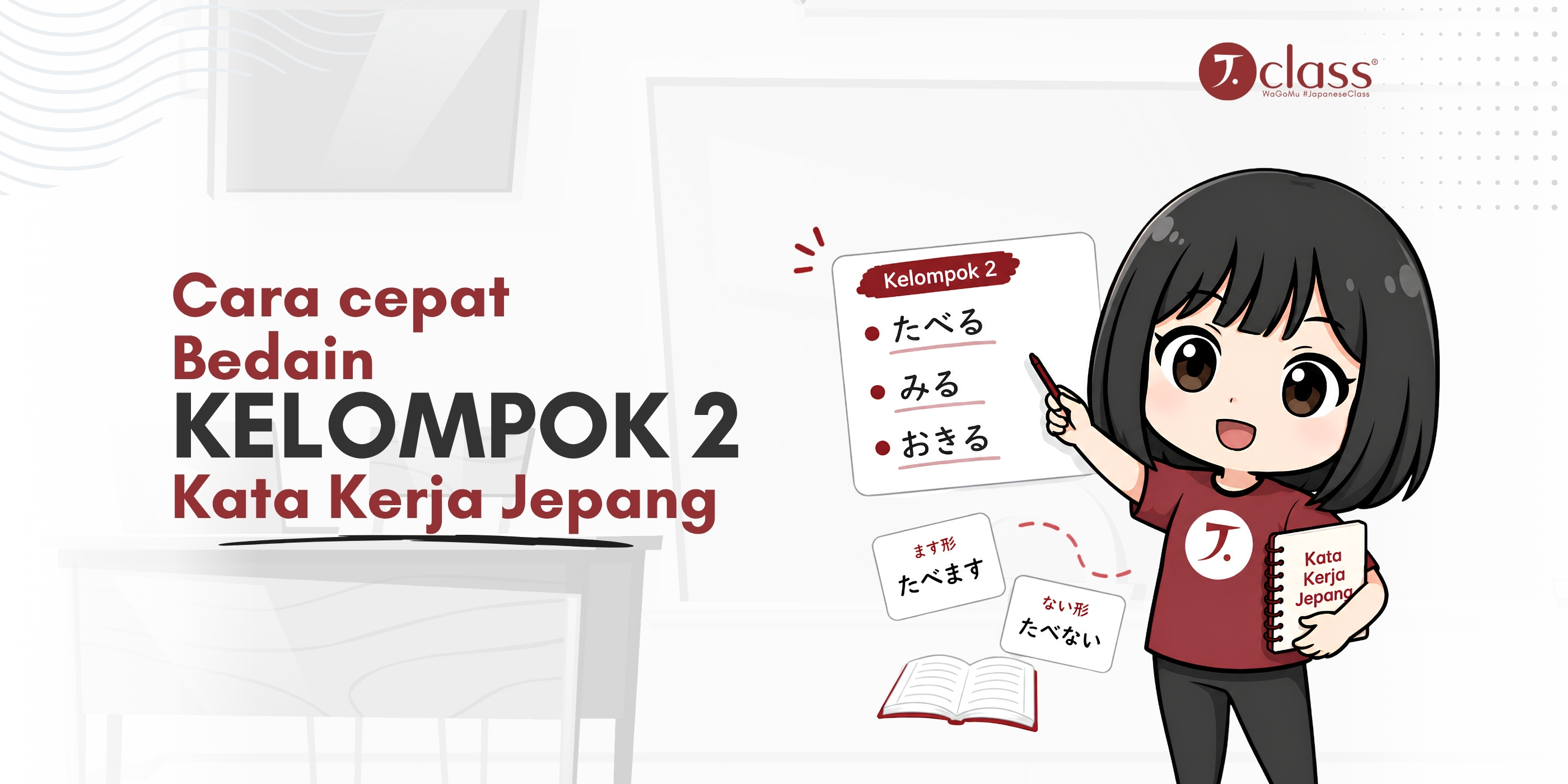 17 (i) Special: Cara Cepat Membedakan Kelompok 2 Kata Kerja Bahasa Jepang